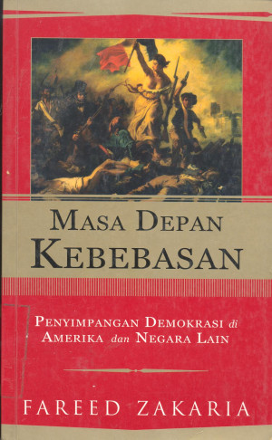 Masa Depan Kebebasan: Penyimpangan  Demokrasi di Amerika dan Negara Lain