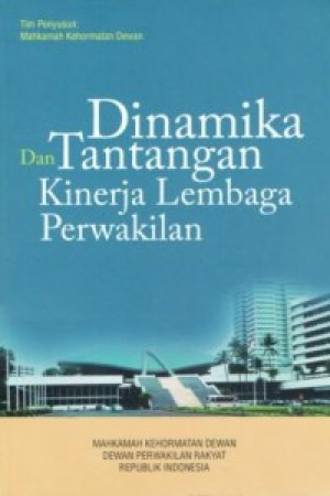 Dinamika dan Tantangan Kinerja Lembaga Perwakilan