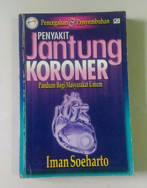 Pencegahan & Penyembuhan : Penyakit Jantung Koroner