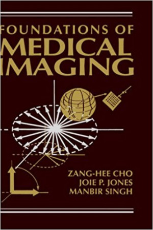 Foundations Of Medical Imaging