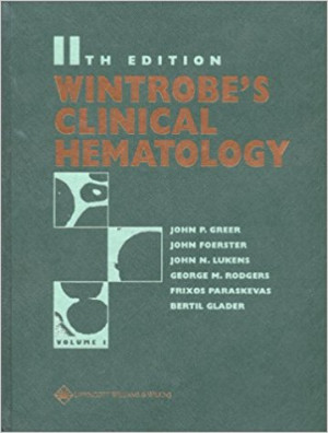 Wintrobe's clinical hematology,  Vol. 1