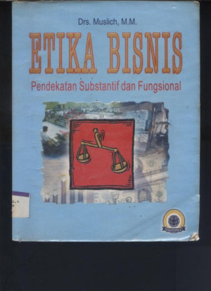 Etika Bisnis: pendekatan substantif dan fungsional