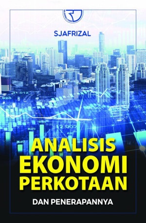 Analisis Ekonomi Perkotaan : dan Penerapannya