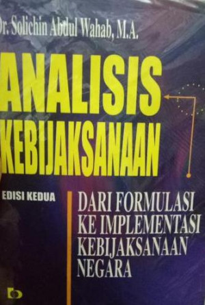 Analisis Kebijaksanaan : Dari Formulasi ke Implementasi Kebijaksanaan Negara