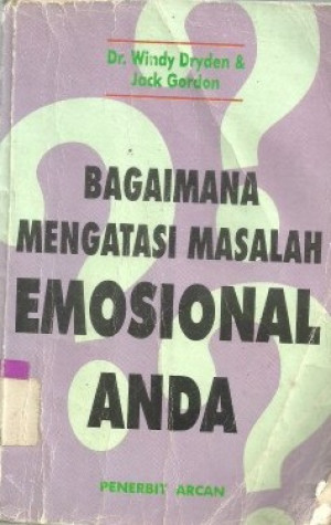 Bagaimana Mengatasi Masalah: Emosional Anda