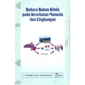 Bahaya Bahan Kimia Pada Kesehatan Manusia dan Lingkungan