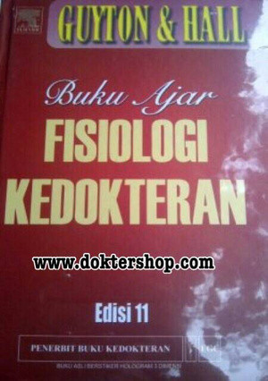 Buku Ajar : FISIOLOGI KEDOKTERAN (Textbook Of Medical Physiology)