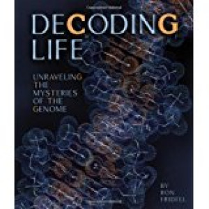 Decoding Life : Unraveling The Mysteries of The Genome