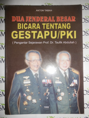 Dua Jenderal Besar bicara tentang GESTAPU / PKI