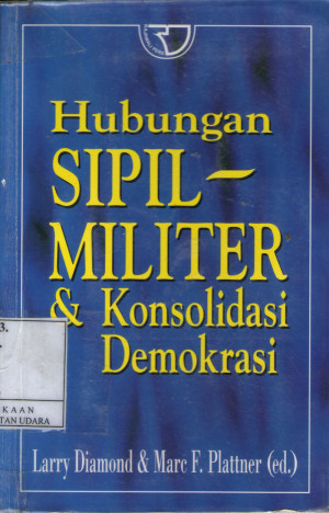 Hubungan Sipil - Militer & Konsolidasi Demokrasi