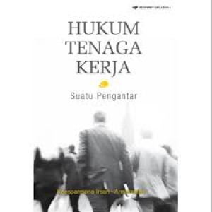 Hukum Tenaga Kerja: Suatu Pengantar