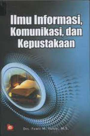 Ilmu Informasi, Komunikasi, dan Kepustakaan