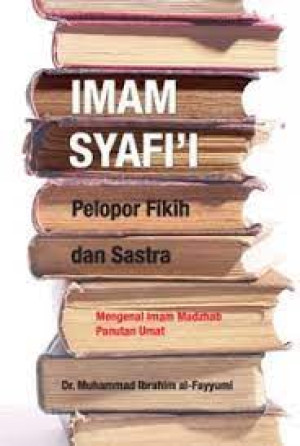 Imam Syafi'i Pelopor Fikih dan Sastra