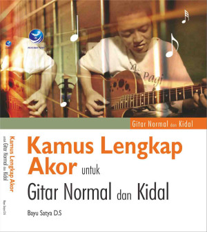 Kamus Lengkap Akor untuk Gitar Normal dan Kidal