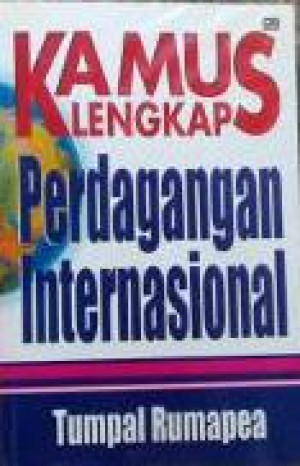 Kamus Lengkap Perdagangan Internasional