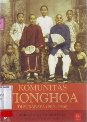 Komunitas Tionghoa : di Surabaya (1910-1946)