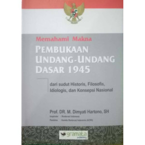 Memahami Makna Pembukaan Undang-Undang Dasar 1945