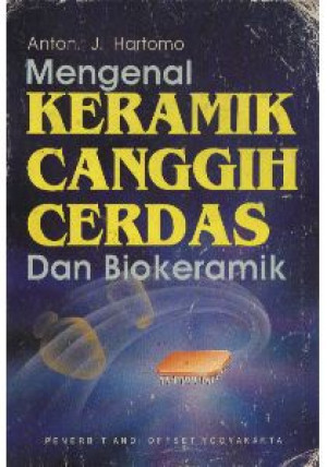 Mengenal Keramik: canggih, cerdas dan biokeramik