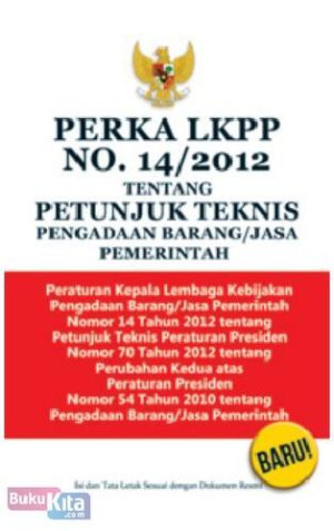 PERKA LKPP No. 14/2012 tentang Petunjuk Teknis Pengadaan Barang/Jasa Pemerintah