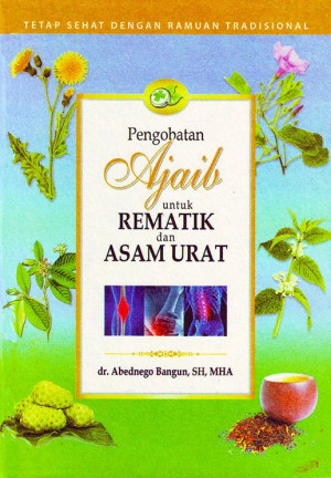 Pengobatan ajaib untuk rematik dan asam urat