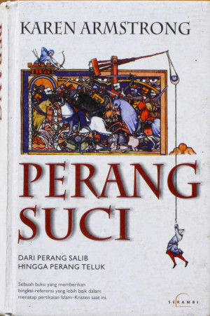 Perang suci : Dari Perang Salib Hingga Perang Teluk