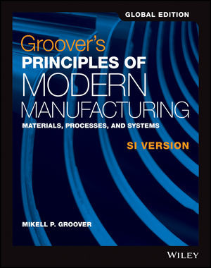 Principles of Modern Manufacturing: Materials, Processes, and Systems