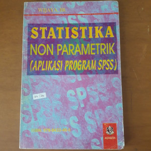 STATISTIKA NON PARAMETRIK (APLIKASI PROGRAM SPSS)