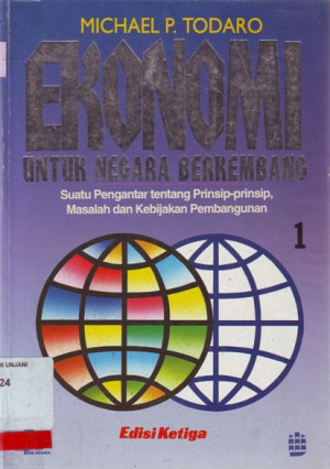 Ekonomi Untuk Negara Berkembang, Jilid 1 : suatu pengantar tentang prinsip-prinsip, masalah dan kebijakan pembangunan