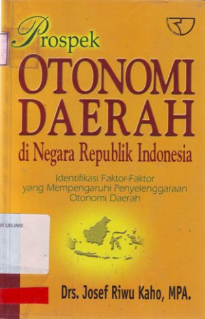 Prospek Otonomi Daerah di Negara Republik Indonesia