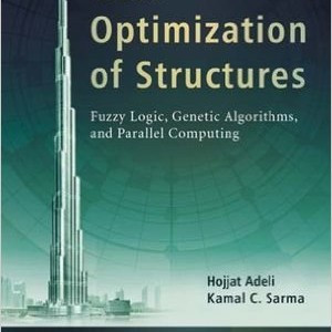 Cost Optimization of Structures Fuzzy Logic, Genetic Algorithms and Parallel Computing