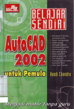 Belajar Sendiri: AutoCAD 2002 untuk pemula