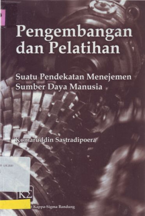 Pengembangan dan Pelatihan: suatu pendekatan manajemen sumber daya manusia