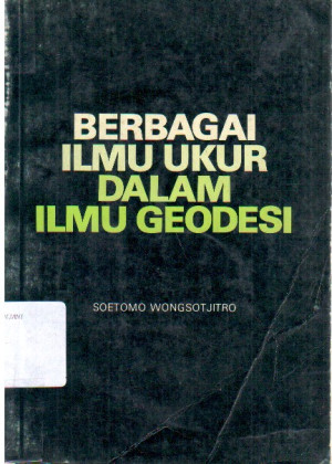 Berbagai Ilmu Ukur dalam Ilmu Geodesi