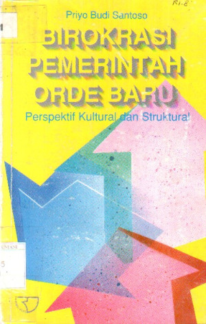 Birokrasi Pemerintah Orde Baru (perspektif kultural dan struktural)