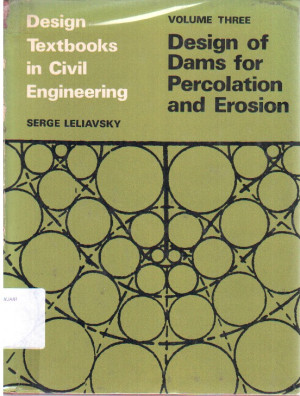 Image of Design Textbook in Civil Engineering Jilid III : Design Of Dams For Percolation And Erision