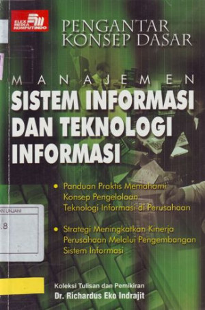 Pengantar konsep dasar: Manajemen Sistem Informasi dan Teknologi Informasi.