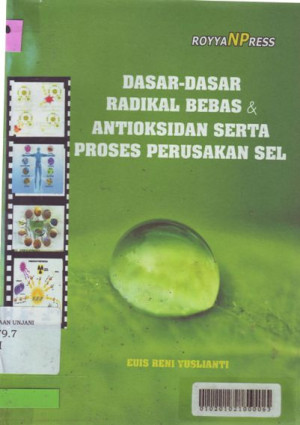 Dasar-dasar radikal bebas & antioksidan serta proses perusakan sel