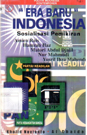 Era Baru Indonesia: Sosialisasi pemikiran Amien Rais, Hamzah Haz, Matori Abdul Djalil, Nur Mahmudi, Yusril Ihza Mahendra.