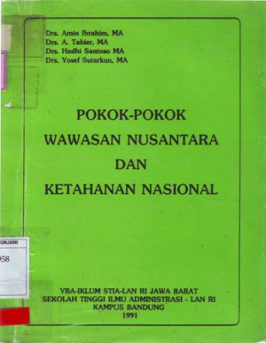 Pokok-Pokok Wawasan Nusantara dan Ketahanan Nasional