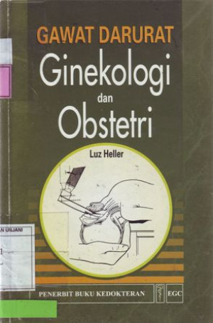 Gawat Darurat: Ginekologi dan Obstetri