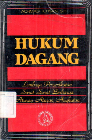 Hukum Dagang : Lembaga perserikatan , Surat-surat berharga, Aturan -aturan angkutan