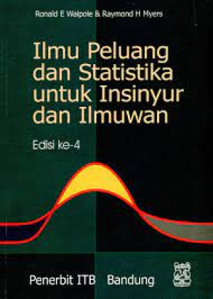 ILMU PELUANG DAN STATISTIKA UNTUK INSINYUR DAN ILMUAN