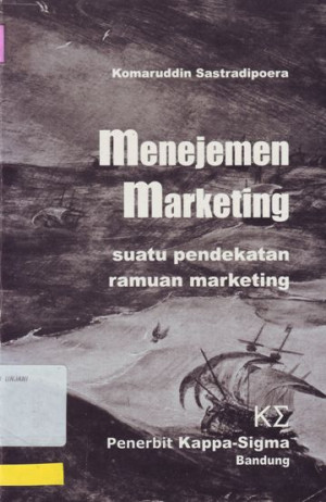 Manajemen Marketing: suatu pendekatan ramuan marketing