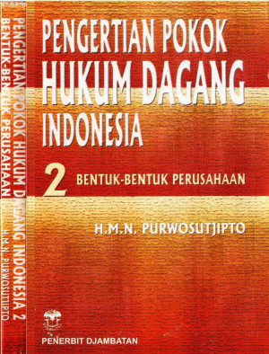 Pengertian Pokok Hukum Dagang Indonesia 2 : Bentuk-Bentuk Perusahaan