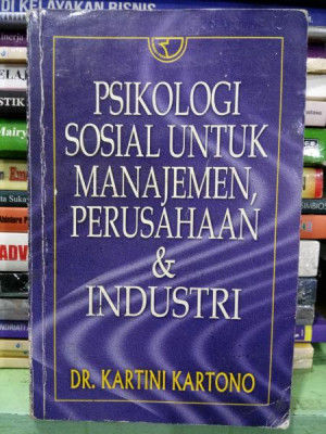 Psikologi Sosial untuk Manajemen Perusahaan & Industri