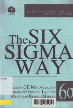 The Six Sigma Wey ( Bagaimana GE, Motorola, dan Perusahaan Terkenal Lainnya Mengasah Kinerja Mereka)